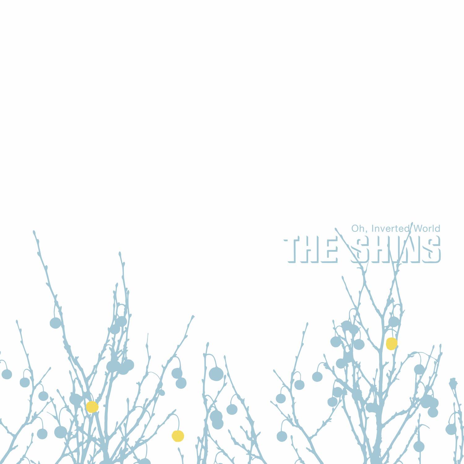 Oh, Inverted World  
THE SHINS